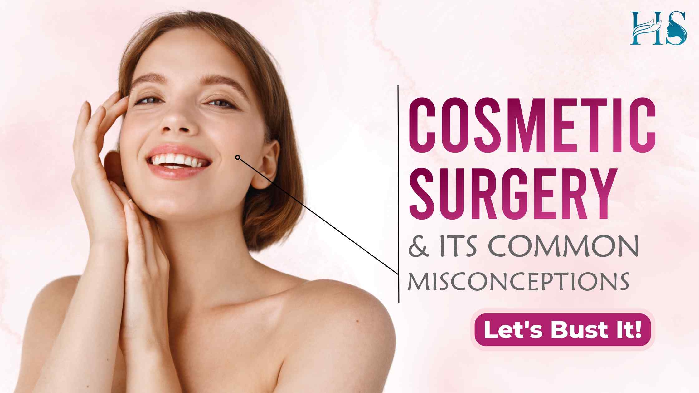 Cosmetic Surgery & Its Common Misconceptions